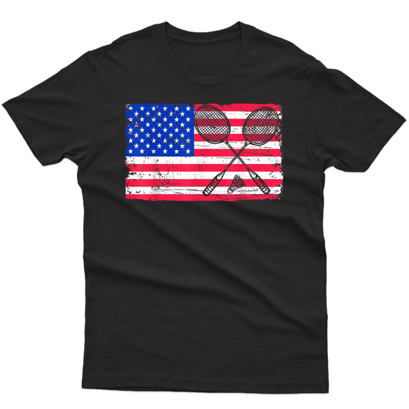 Badminton American Flag Vintage 4th Of July Funny Gift T-shirt