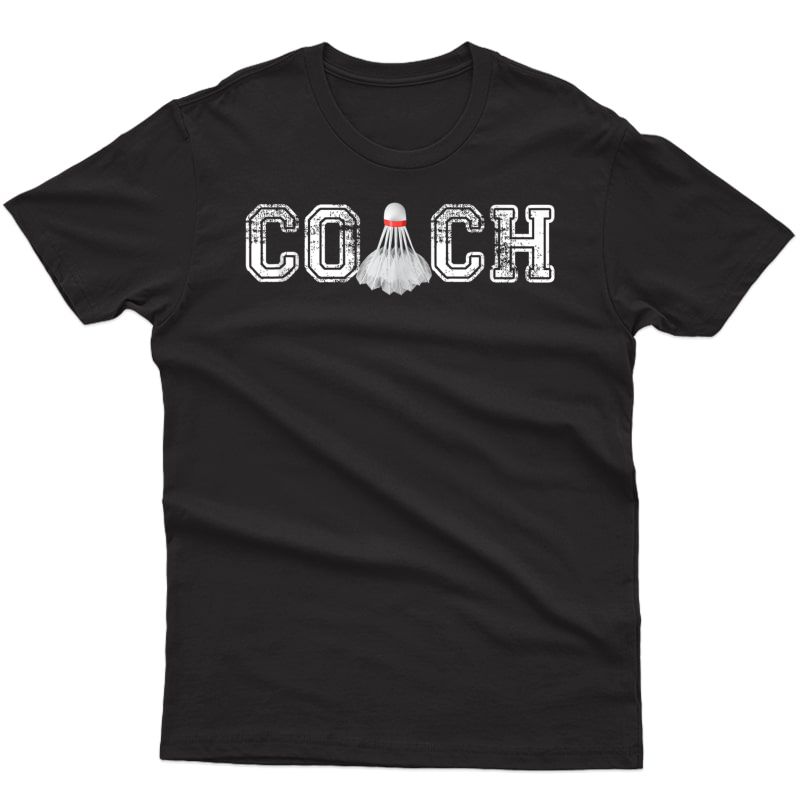 Badminton Coach Shirts T-shirt Team Gift