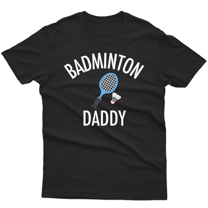 Badminton Daddy High School Sports Funny Gift T Premium T-shirt