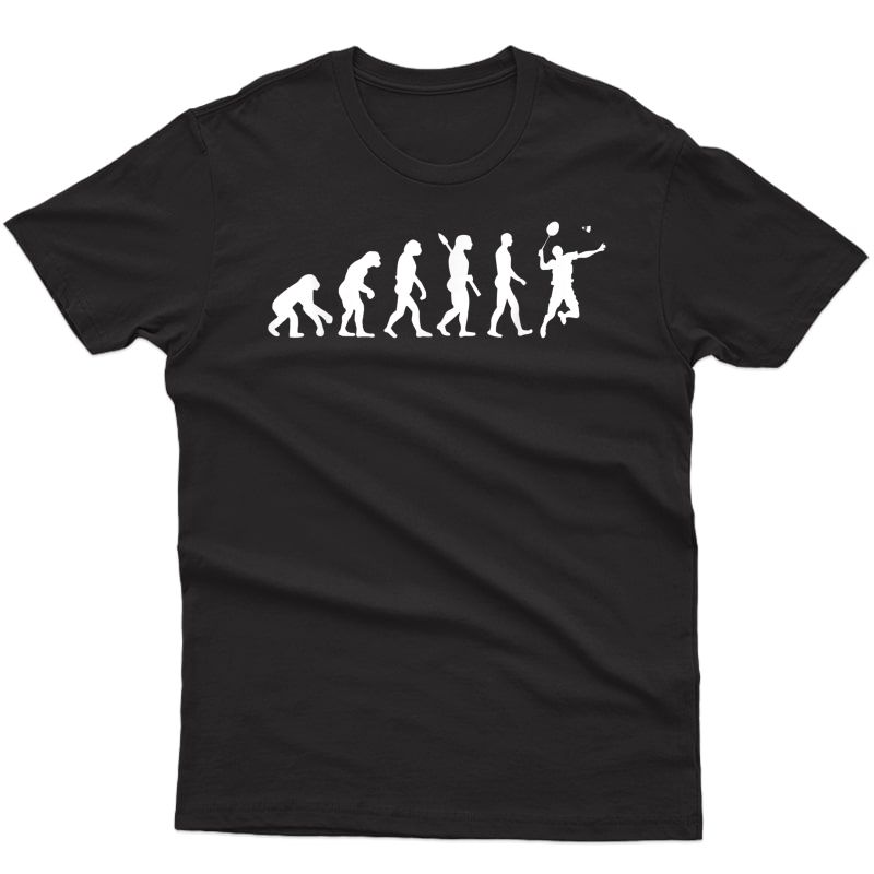 Badminton Evolution Tee Funny Rackets Ball Ther T-shirt