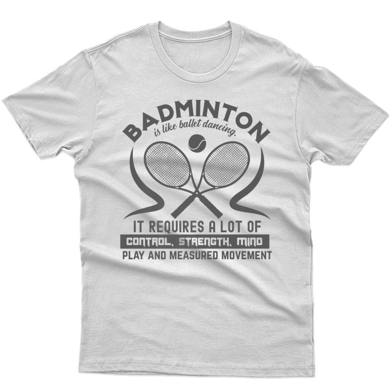 Badminton Lover Funny Gift - Badminton Is Like Dancing Premium T-shirt