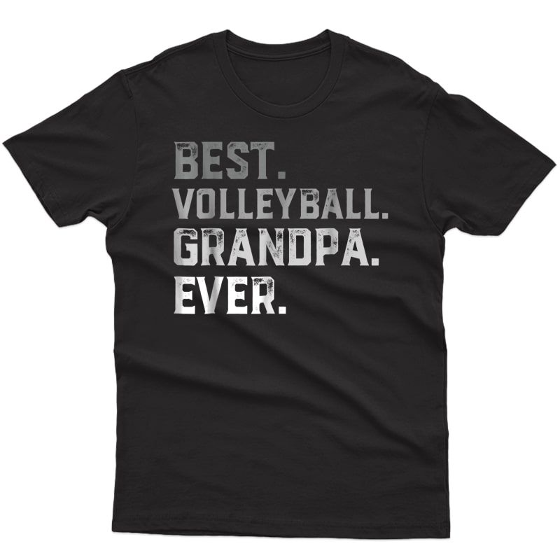 Best Volleyball Grandpa Ever For T Shirt Fathers Day