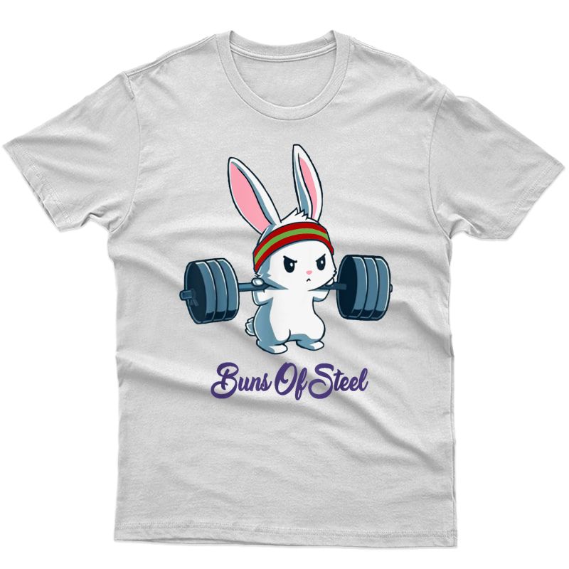 Buns Of Steel Ness Rabbit Bunny Lover Gym Workout T-shirt