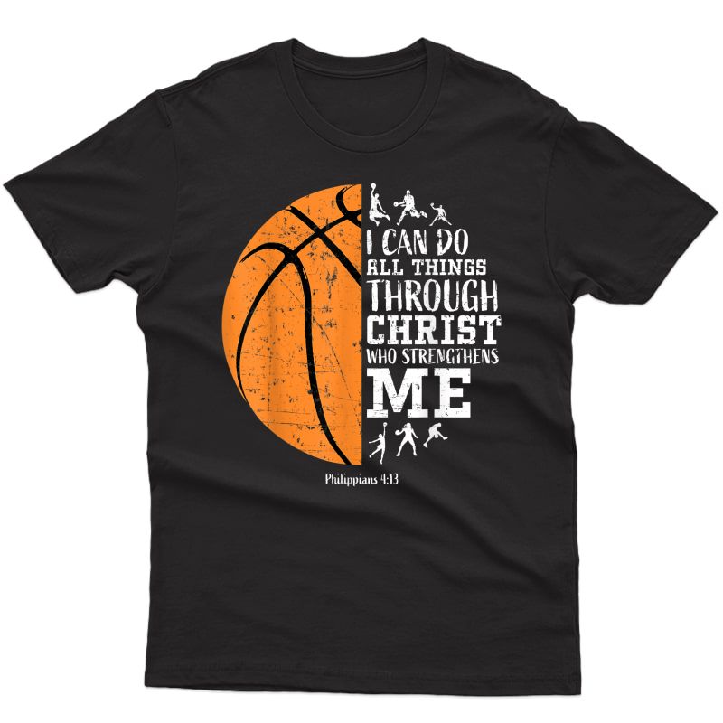 Christian Basketball Shirt I Can Do All Things Philippians T-shirt