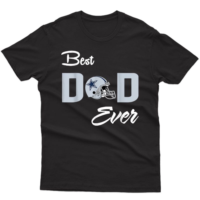 Dallas Fan Cow Best Dad Ever Football Love Father's Day T-shirt