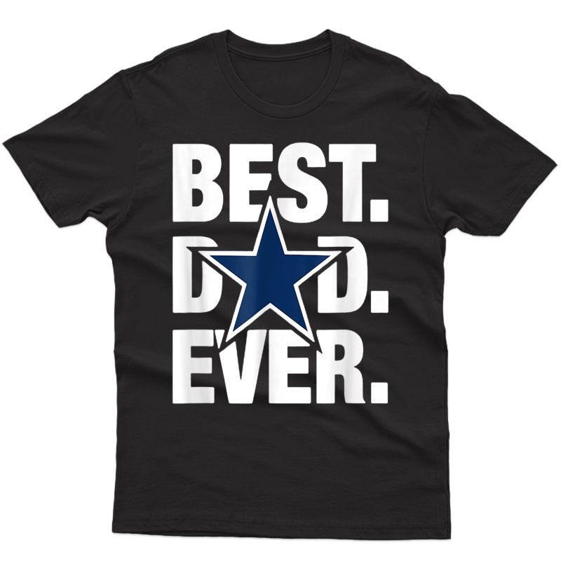 Dallas Fan Cow Best Dad Ever Football Love Father's Day. T-shirt