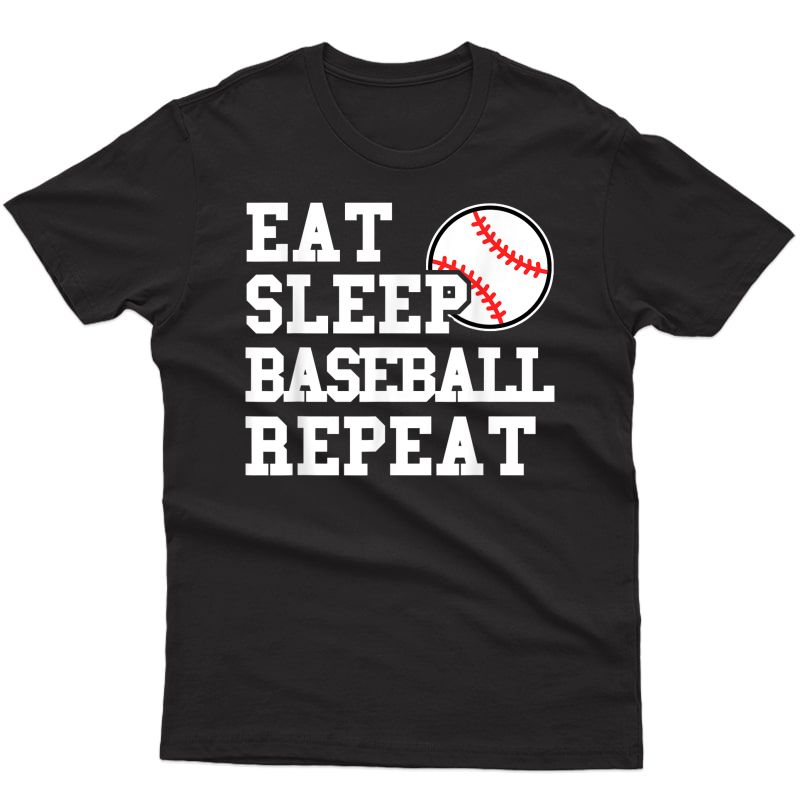 Eat Sleep Baseball Repeat Funny Baseball Player T Shirt