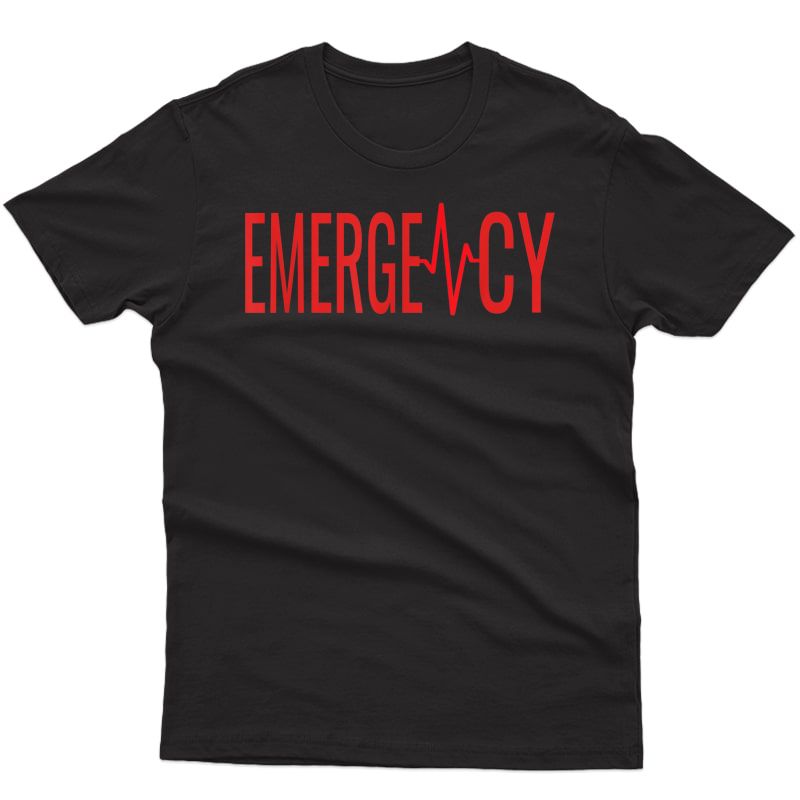 Er Nurse Doctor Emergency Room Hospital For Emt Students T-shirt