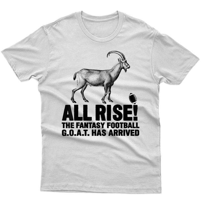 Fantasy Football League Funny Draft All Rise Goat Champion T-shirt