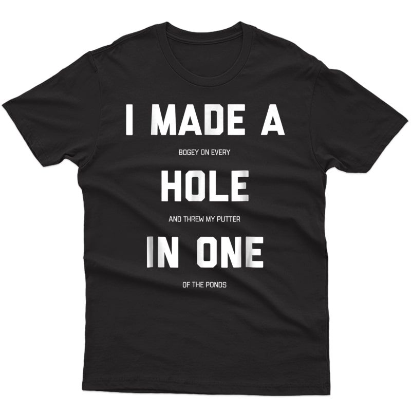 Funny Golf Shirts For - Hole In One Golf Gag Gifts