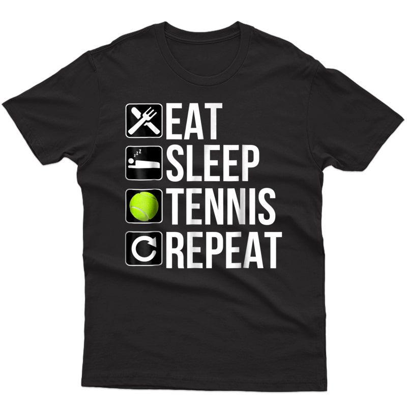 Funny Tennis Player Gift T Shirt - Eat Sleep Tennis Repeat