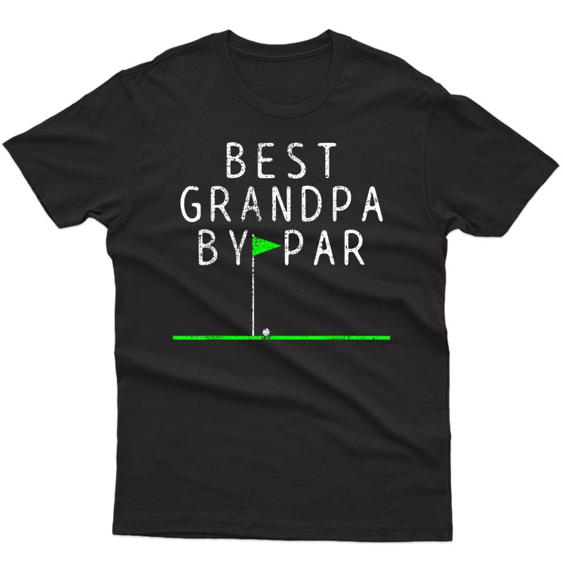 Golf T-shirt Grandpa Tshirt Grandfather Gift Tee By Par