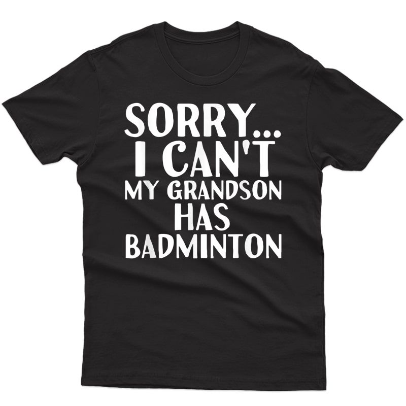 Grandpa Grandma | My Grandson Has Badminton T-shirt