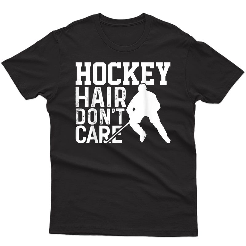 Hockey Hair Don't Care Funny Hockey T-shirt