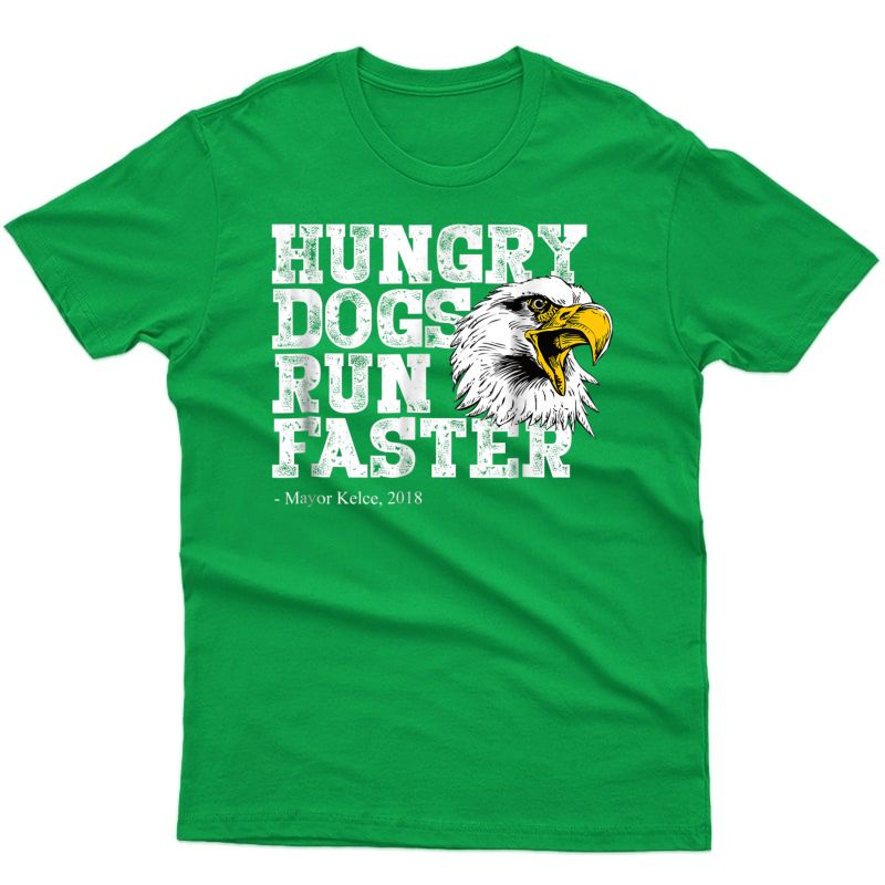 Hungry Dogs Run Faster Philadelphia Football T-shirt