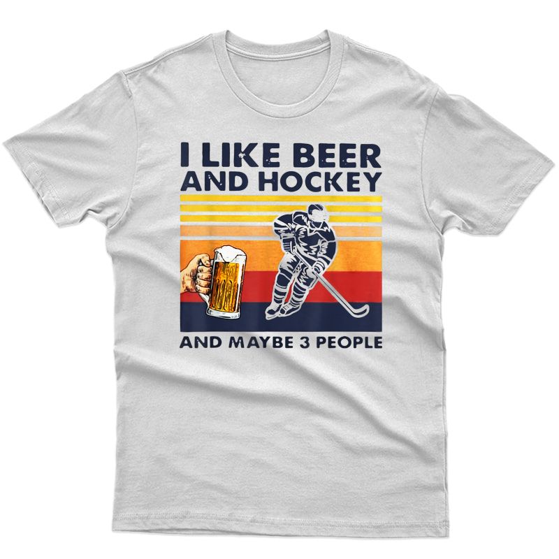 I Like Beer Hockey Maybe 3 People Vintage T-shirt