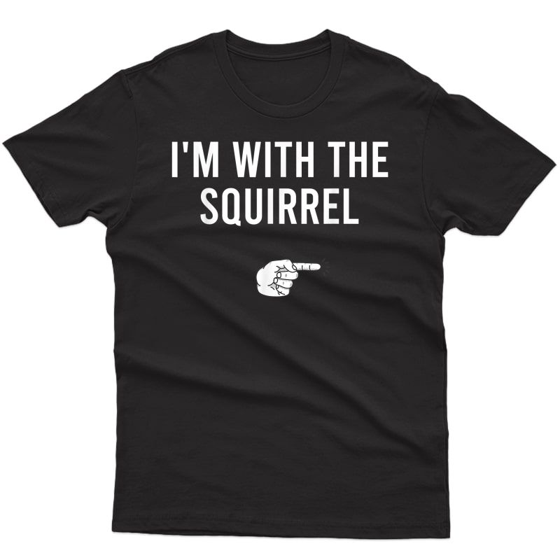 I'm With The Squirrel Halloween Costume Party Matching T-shirt