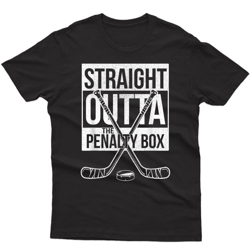 Ice Hockey Player Gift Straight Outta The Penalty Box Shirt