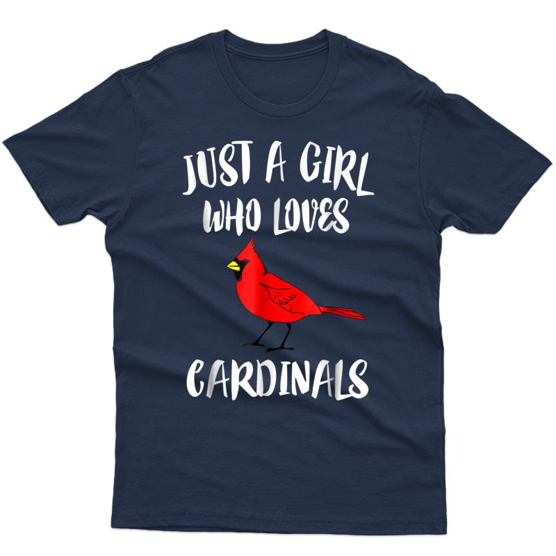 Just A Girl Who Loves Cardinals T-shirt Bird Birding Gift