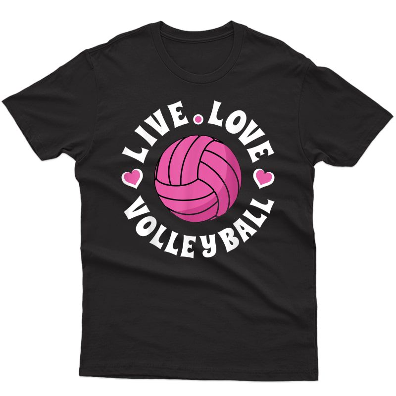 Live Love Volleyball Tshirt For Girls Volleyball Fan