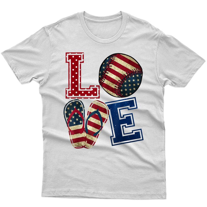 Love Baseball Softball Flip Flops Usa Flag 4th Of July Shirt