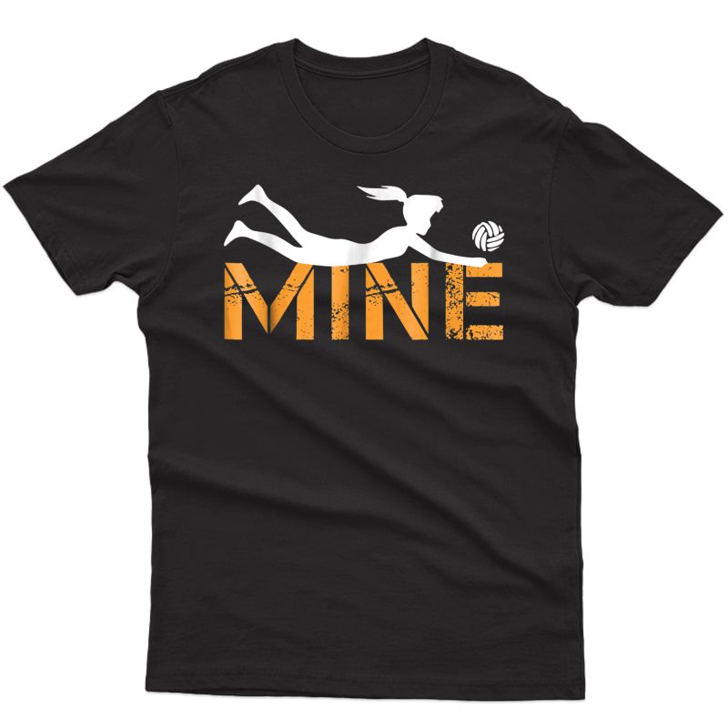 Love Volleyball Mine T Shirt - Funny Volleyball Shirt