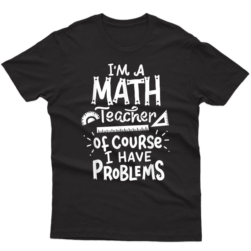 Math Tea Problem School Funny T-shirt