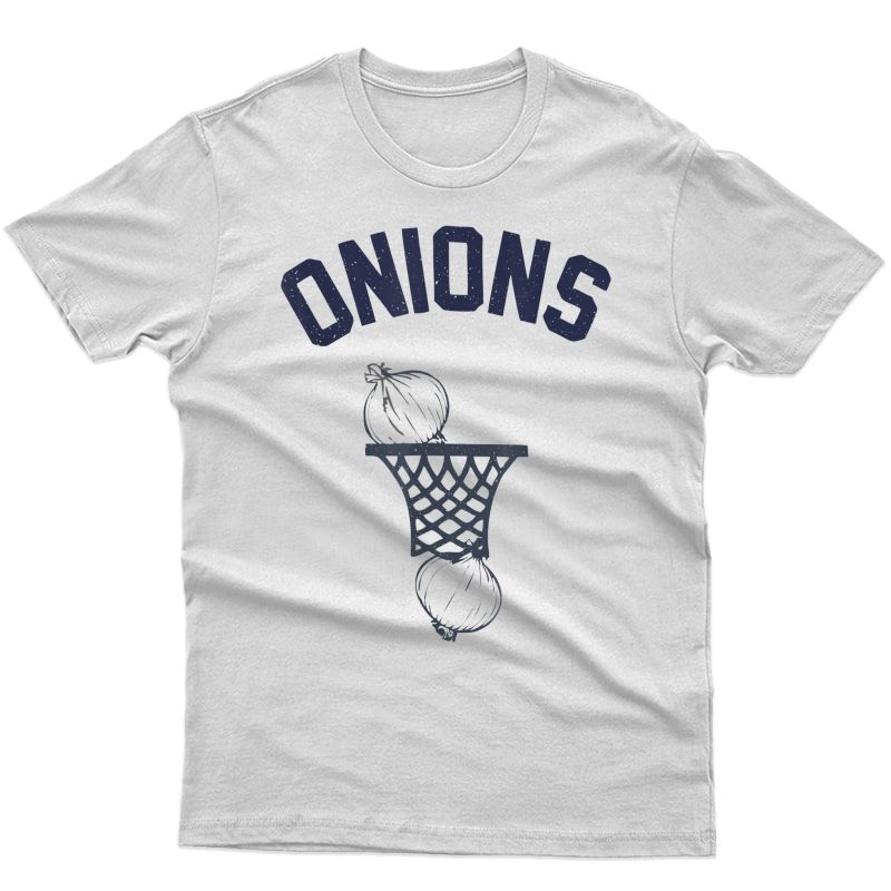 Onion Going Into A Basketball Net T-shirt