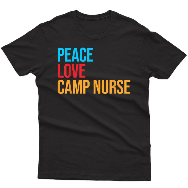 Peace Love Camp Nurse T-shirt