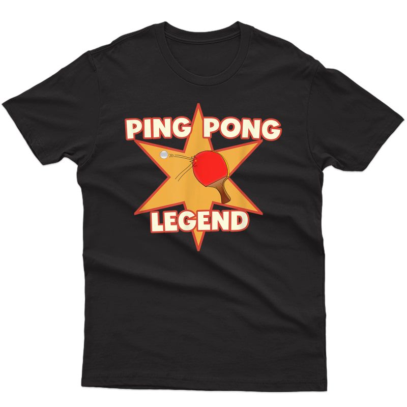 Ping Pong Legend Table Tennis Accessories Funny Ping Pong T-shirt