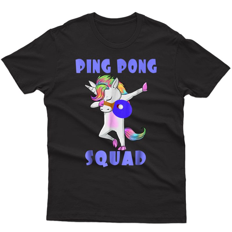 Ping Pong Squad Dabbing Unicorn Funny Table Tennis T-shirt