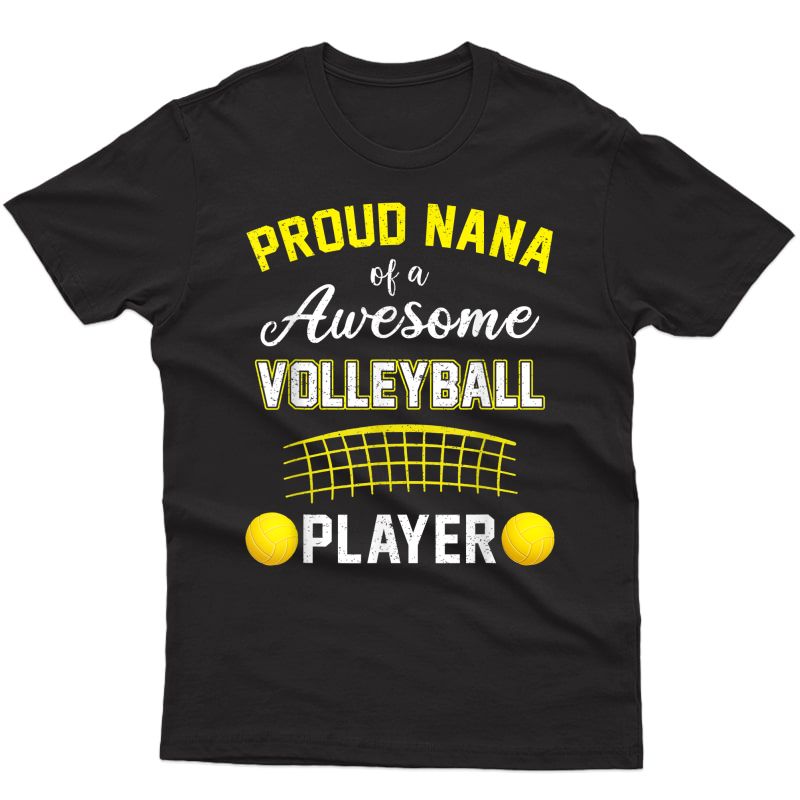 Proud Nana Of A Awesome Volleyball Player Shirt