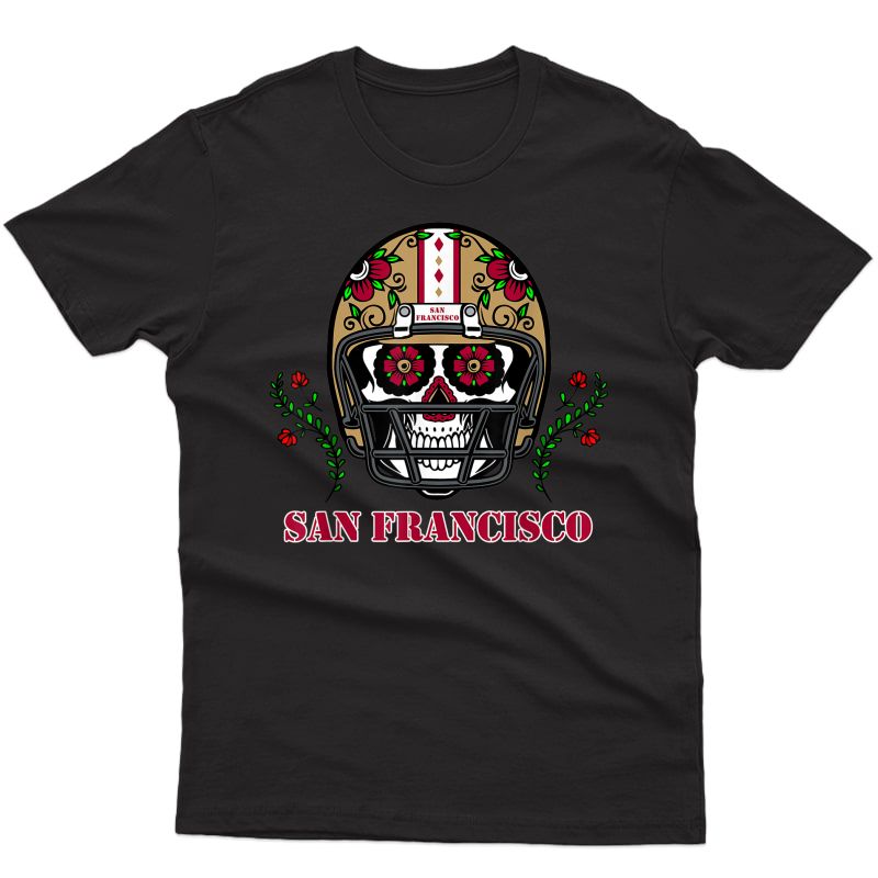 San Francisco Football Helmet Sugar Skull Day Of The Dead T-shirt