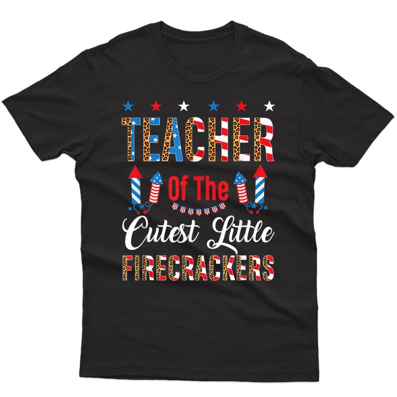 Tea Of The Cutest Little Firecrackers 4th July Leopard T-shirt