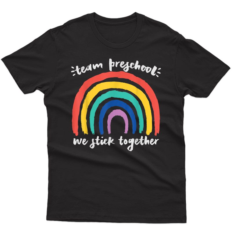 Team Preschool We Stick Together Rainbow Tea Student T-shirt