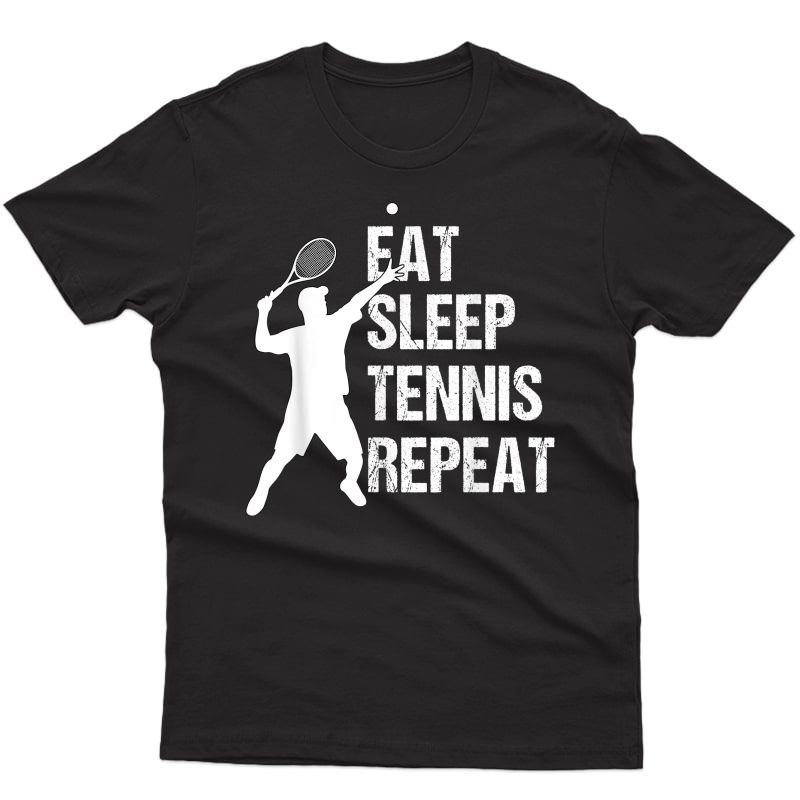 Tennis Shirt Funny Tennis Player Gift Tennis Quote Saying T-shirt