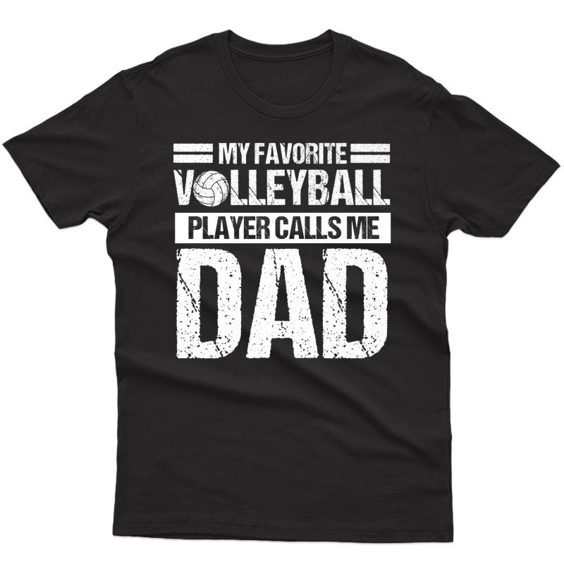 Volleyball Player Calls Dad Shirt Fathers Day Gift From Son