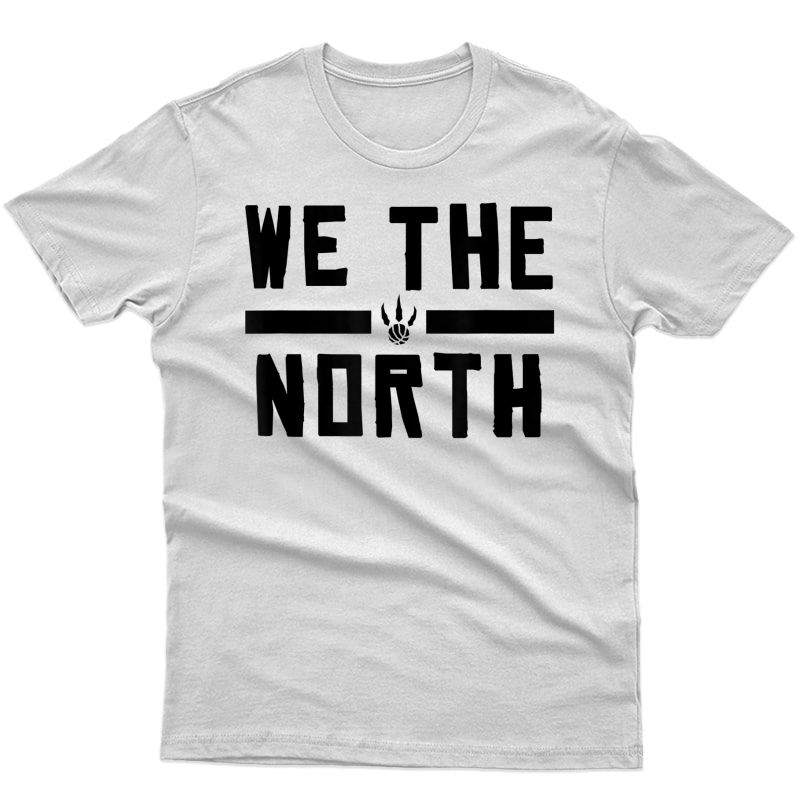 We Are The North T-shirt For Basketball Fans