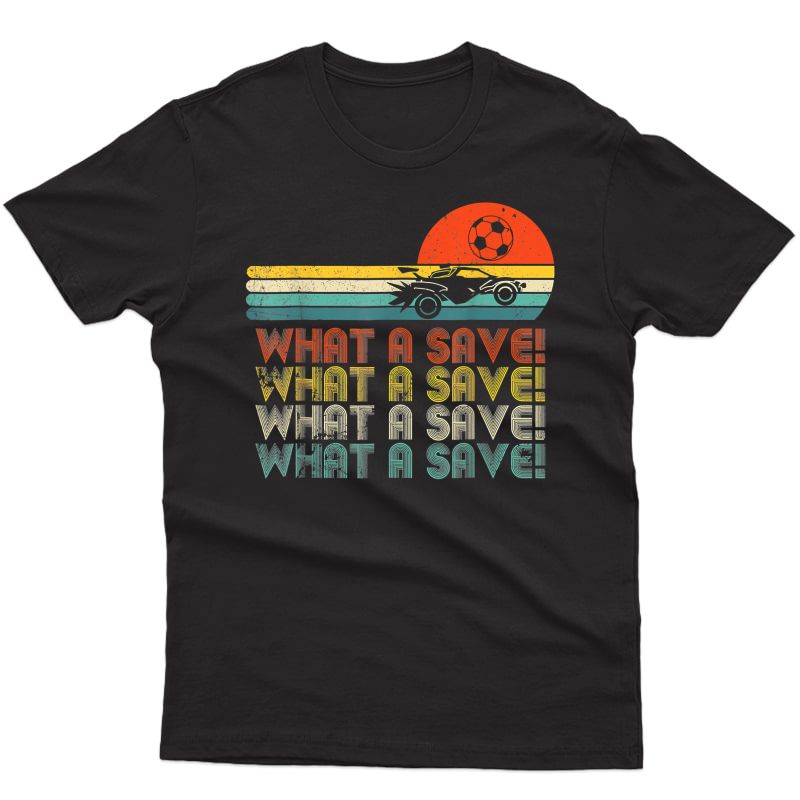 What A Save Vintage Retro Rocket Soccer Car League T-shirt