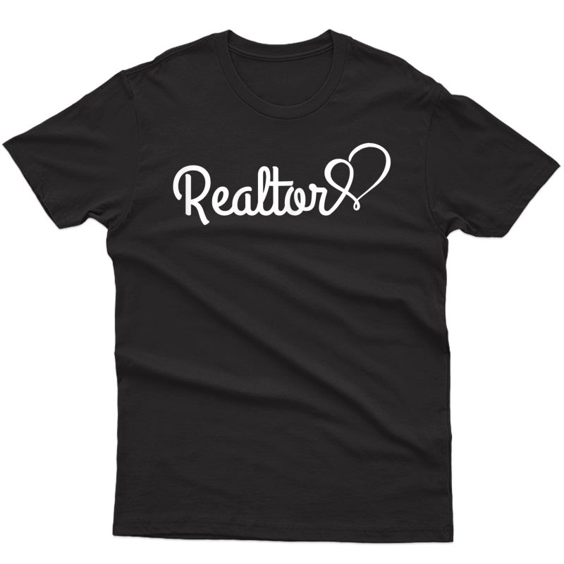  Realtor Real Estate Agent Heart House Rent Broker Gift T-shirt